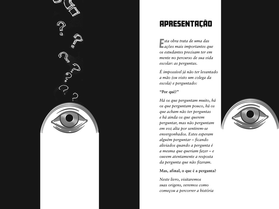 Projeto gráfico para 'O que é a Pergunta?', de Nêio Mustafa. Projeto gráfico para 'O que é a Pergunta?', de Nêio Mustafa.